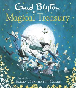 Enid Blyton's Magical Treasury Enid Blyton's Magical Treasury