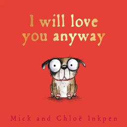 I Will Love You Anyway  9781444924565 Front Cover
