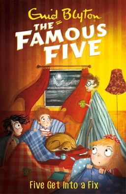Famous Five: Five Get into a Fix Famous Five: Five Get into a Fix