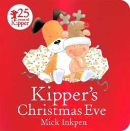 Kipper: Kipper's Christmas Eve  9781444930290 Front Cover