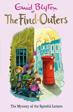 The Find-Outers: 04: the Mystery of the Spiteful Letters The Find-Outers: 04: the Mystery of the Spiteful Letters
