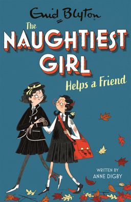 Naughtiest Girl Helps a Friend Naughtiest Girl Helps a Friend