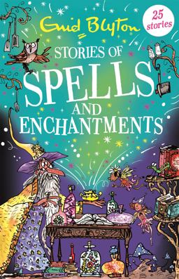 Stories of Spells and Enchantments Stories of Spells and Enchantments
