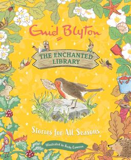 The Enchanted Library: Stories for All Seasons The Enchanted Library: Stories for All Seasons