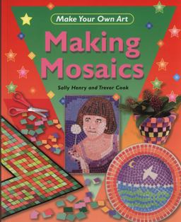 Make Your Own Art - Making Mosaics