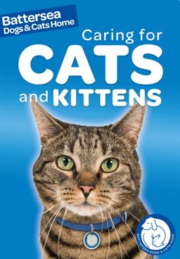 Battersea Dogs and Cats Home Pet Care Guides: Battersea Dogs and Cats Home: Caring for Cats and Kittens