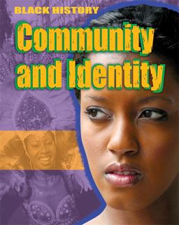 Black History - Community and Identity