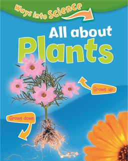 Ways into Science: All about Plants