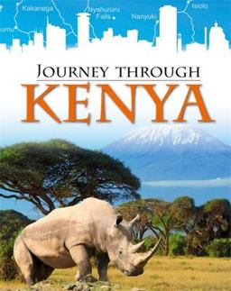 Journey Through: Kenya  9781445136882 Front Cover