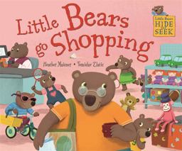 Little Bears Hide and Seek: Little Bears Go Shopping Little Bears Hide and Seek: Little Bears Go Shopping
