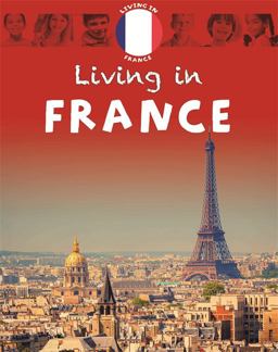 Living in: Europe: France 2016 9781445148380 Front Cover