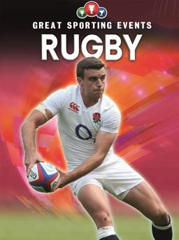 Great Sporting Events: Rugby  9781445149653 Front Cover