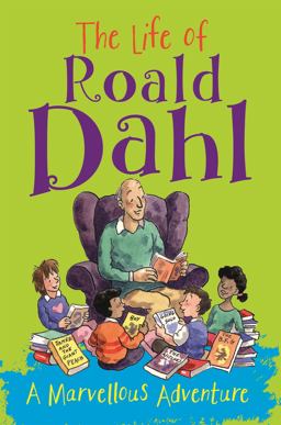 The Life of Roald Dahl: a Marvellous Adventure