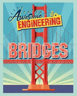 Awesome Engineering: Bridges  9781445155296 Front Cover