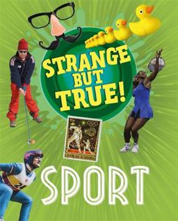 Strange but True!: Sport