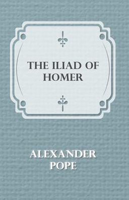 The Illiad of Homer