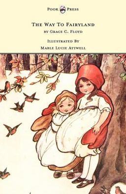 The Way to Fairyland Illustrated by Mable Lucie Attwell