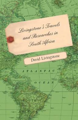 Livingstone's Travels and Researches in South Africa - Including a Sketch of Sixteen Years' Residence in the Interior of Africa and a Journey from Th