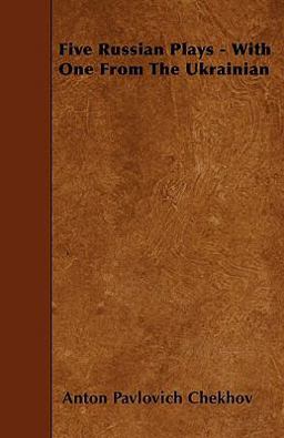 Five Russian Plays - with One from the Ukrainian