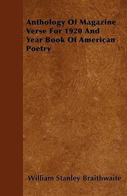 Anthology of Magazine Verse for 1920 and Year Book of American Poetry