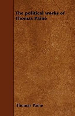 The Political Works of Thomas Paine