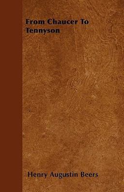 From Chaucer to Tennyson From Chaucer to Tennyson