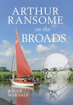 Arthur Ransome on the Broads  9781445611525 Front Cover