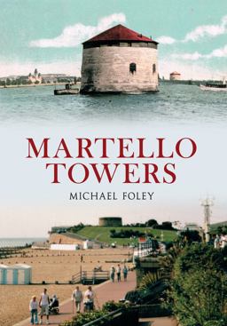 Martello Towers  9781445615226 Front Cover