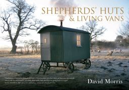Shepherds' Huts and Living Vans  9781445621364 Front Cover