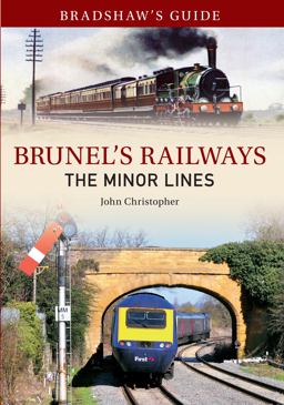 Bradshaw's Guide Brunel's Railways the Minor Lines