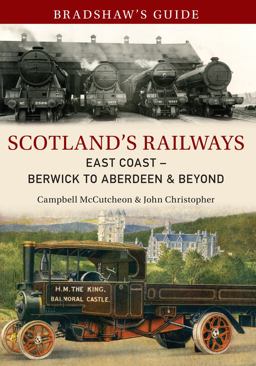 Bradshaw's Guide Scotland's Railways East Coast Berwick to Aberdeen and Beyond