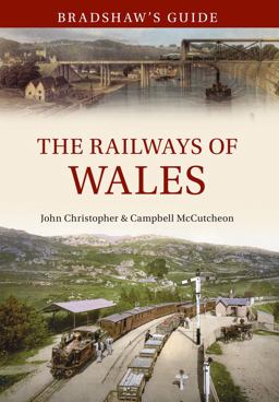 Bradshaw's Guide the Railways of Wales