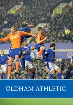 Oldham Athletic a Pictorial History  9781445638614 Front Cover