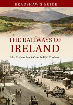 Bradshaw's Guide the Railways of Ireland