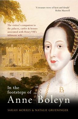 In the Footsteps of Anne Boleyn  9781445639444 Front Cover