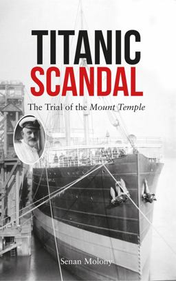 Titanic Scandal The Trial of the Mount Temple  9781445649481 Front Cover