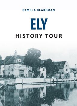 Ely History Tour  9781445656892 Front Cover