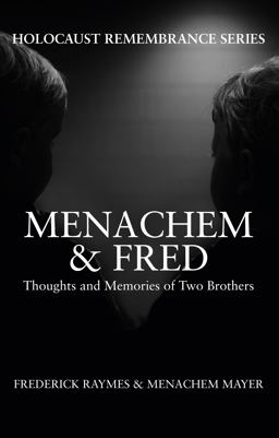 Menachem and Fred Thoughts and Memories of Two Brothers 2016 9781445658797 Front Cover