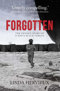 Forgotten The Untold Story of d-Day's Black Heroes  9781445663487 Front Cover
