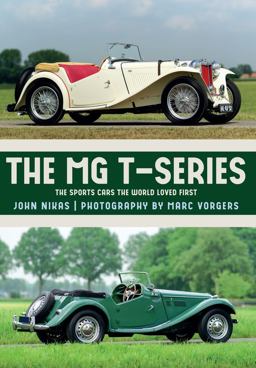 MG T-Series The Sports Cars the World Loved First  9781445673486 Front Cover