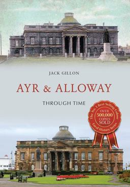 Ayr and Alloway Through Time