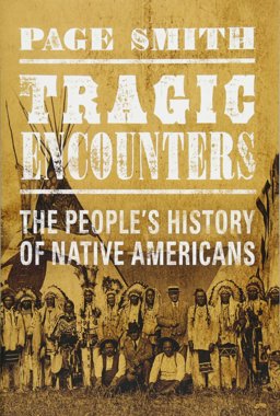Tragic Encounter The People's History of Native Americans  9781445677255 Front Cover