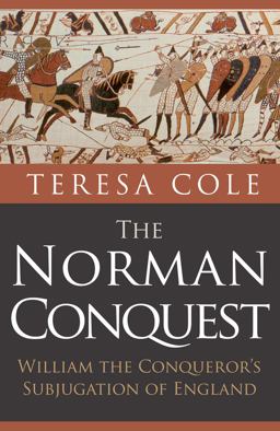 Norman Conquest William the Conqueror's Subjugation of England  9781445682877 Front Cover