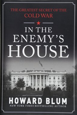 In the Enemy's House The Greatest Secret of the Cold War  9781445683829 Front Cover