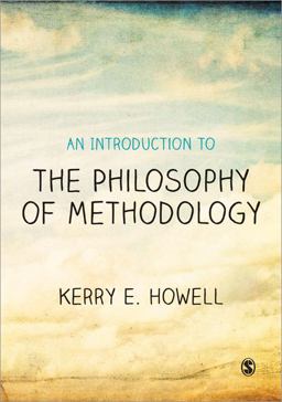 Introduction to the Philosophy of Methodology  9781446202999 Front Cover