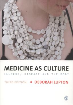 Medicine As Culture Illness, Disease and the Body 3rd 9781446208953 Front Cover