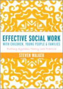 Effective Social Work with Children, Young People and Families