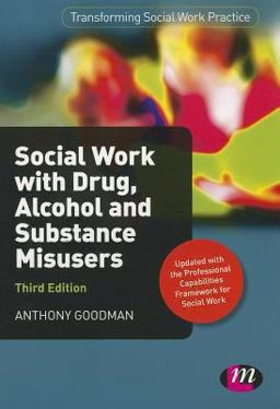 Social Work with Drug, Alcohol and Substance Misusers 3rd 9781446267592 Front Cover