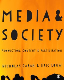 Media and Society Production, Content and Participation  9781446267691 Front Cover