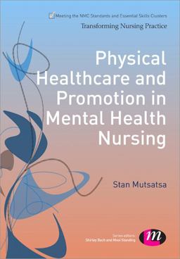 Physical Healthcare and Promotion in Mental Health Nursing  9781446268186 Front Cover